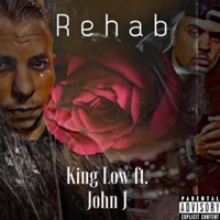 Rehab (feat. John J) - Single - King Low