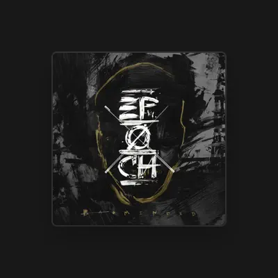 Listen to Epoch, watch music videos, read bio, see tour dates & more!