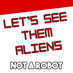 Let's See Them Aliens (feat. TryHardNinja)