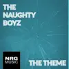 The Naughty Boyz - The Theme