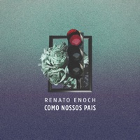 Como Nossos Pais - Single - Renato Enoch