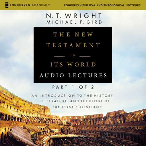 The New Testament in Its World: Audio Lectures, Part 1 of 2 cover