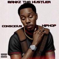 Conscious HipHop - BankzThaHustler