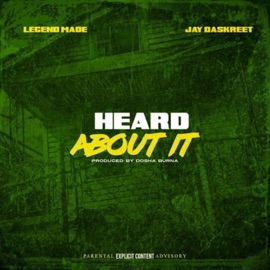 Heard About It (feat. Jay Daskreet) Legend Made
