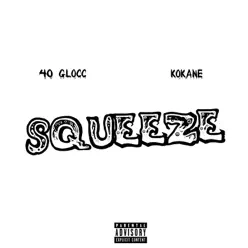 Squeeze - Single - Kokane Squeeze - Single - Kokane