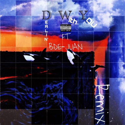 Dealin' With You (feat. BDE-Juan) [Remix] - Single
