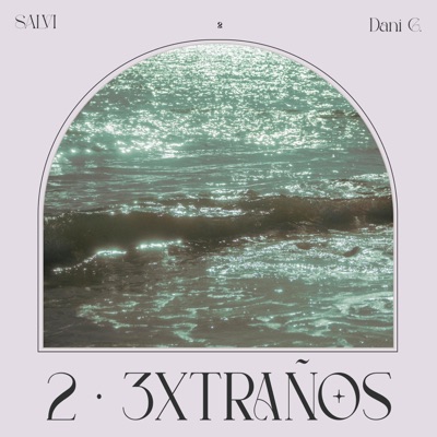 2 3xtraños (feat. Dani G.) - Single