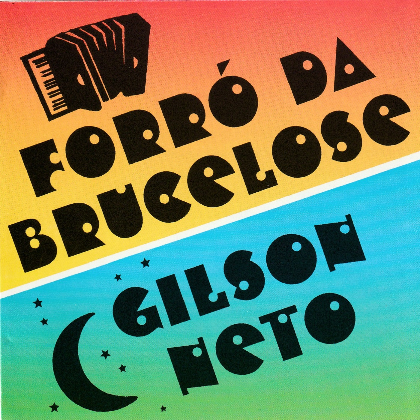FORRO DA BRUCELOSE & GILSON NETO - O DIA NASCENDO