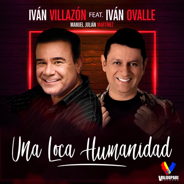 Una Loca Humanidad (feat. Ivan Ovalle & Manuel Julian Martinez)