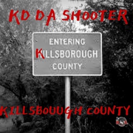Killsborough County Kd Da Shooter