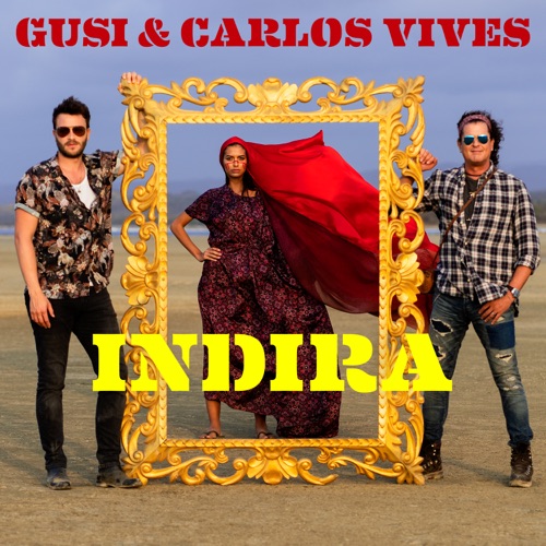 Gusi & Carlos Vives – Indira – Single [iTunes Plus AAC M4A]