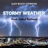 Stormy Weather - Alex Bugsy Johnson