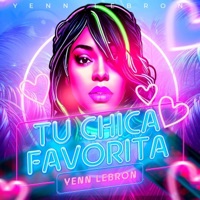 TU CHICA FAVORITA - Single - Yennlebron