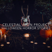 Halloween Horror Stories - EP - Celestial Aeon Project