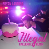 Illegal (CakeKnife Remix) artwork