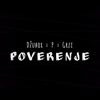 Poverenje (feat. P & Grzi) - Single