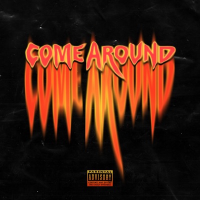 Come Around (feat. Ka$h) - Single