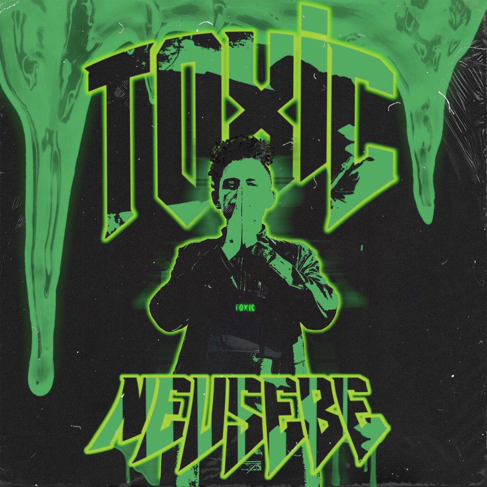 Обложка альбома «Toxic» — NEVSEBE