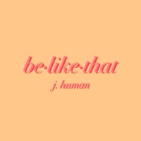 Be Like That - Single - Joel Human