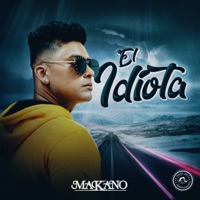 El Idiota - Single - Makano