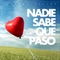 Nadie Sabe Qué Pasó - Lacho lyrics