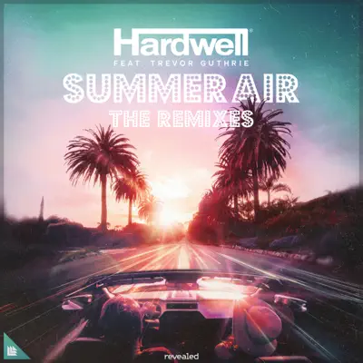 Summer Air (The Remixes) - EP - Hardwell