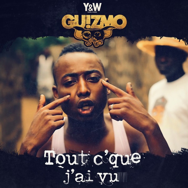 Tout c'que j'ai vu - Single - Guizmo