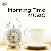 Morning Time Music -Relaxing Piano Music for Your Morning- artwork