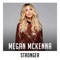 Stronger (X Factor Recording) - Megan McKenna lyrics