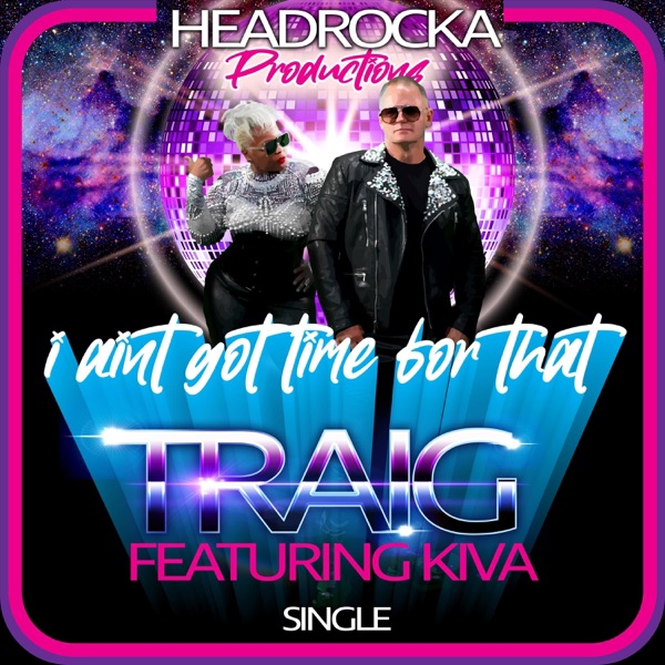 I Ain't Got Time for That - Single