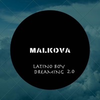 Latino Boy Dreaming 2.0 - Single - Malkova