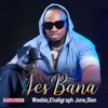 Yes Bana - Single