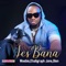 Yes Bana - Weebie, Khaligraph Jones & Bien lyrics