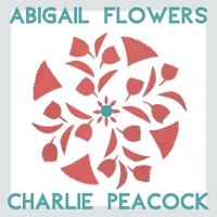 Flower in Bloom - Single - Charlie Peacock & Abigail Flowers