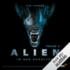 ALIEN - In den Schatten 1 - Tim Lebbon & Dirk Maggs