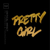 Pretty Girl (feat. Furniss & Youngman) - Single - Critical Impact
