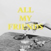 All My Friends - Single