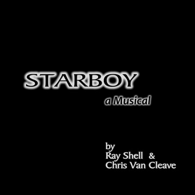 Starboy a Musical (Original Theatre Soundtrack) - EP