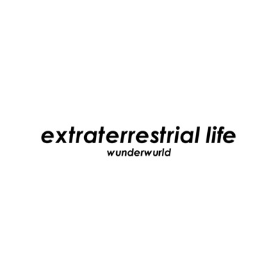 Extraterrestrial Life - Single