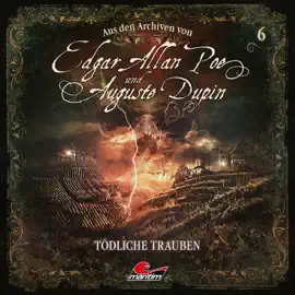 Edgar Allan Poe & Auguste Dupin, Aus den Archiven, Folge 6: Tödliche Trauben