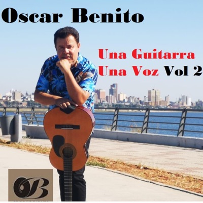 Oscar Benito Una Guitarra Una Voz, Vol. 2