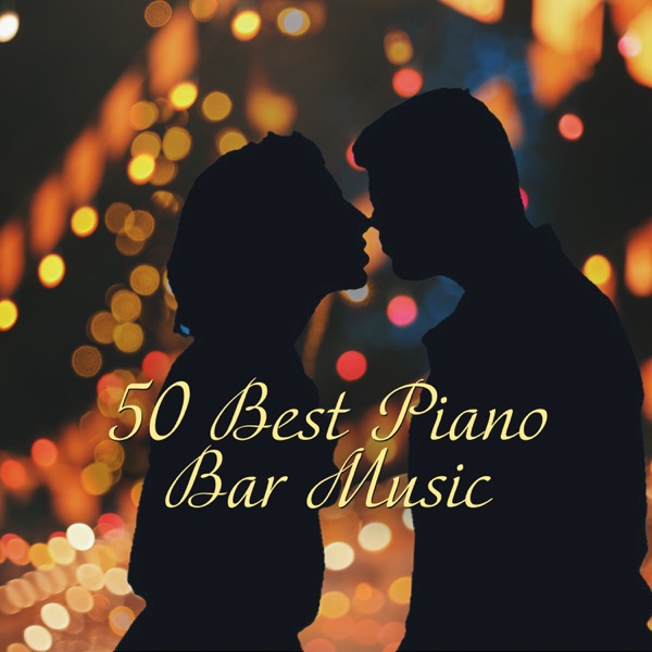 50 Best Piano Bar Music: Soft instrumental Background Music, Romantic & Emotional Songs