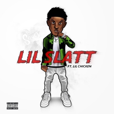 Lil Slatt (feat. Lil Chicken) - Single