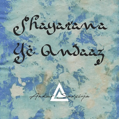 Shayarana Ye Andaaz - Single