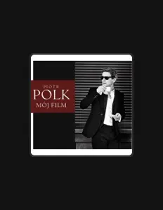 Piotr Polkを聴いたり、ミュージックビデオを鑑賞したり、経歴やツアー日程などを確認したりしましょう！