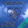 Le Dragon réincarné: La Roue du Temps 3 - Robert Jordan