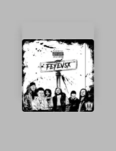 Ouve Feyevsx, vê vídeos de música, lê a biografia, vê as datas da digressão e muito mais!