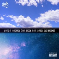 Living in Tomorrow (feat. Enggy, Matt Snipes & Just Brooks) - Single - Tayls