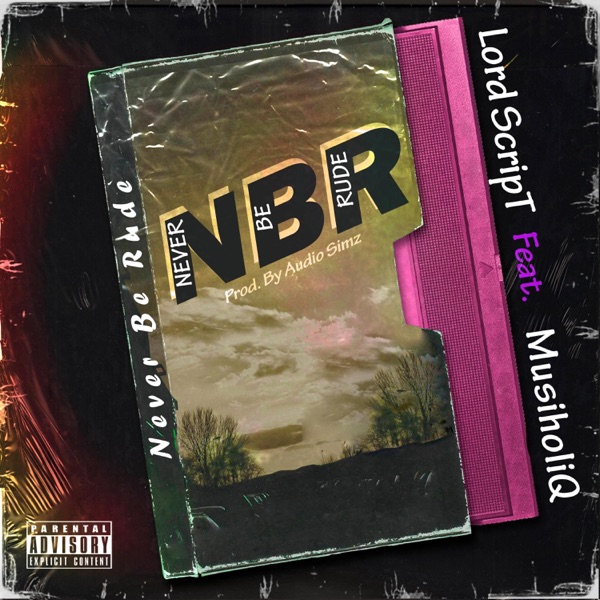 Never Be Rude (feat. Musiholiq)
