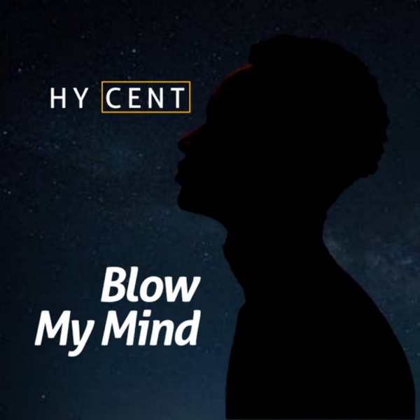 Blow My Mind (feat. Jeezy) - Single - Hycent